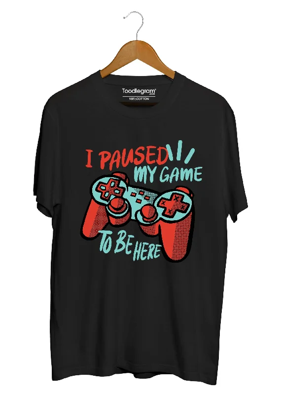 colorful t-shirts for men -I Paused My Game Plus Size T-Shirt